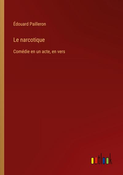 Le narcotique