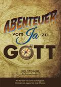 Abenteuer vom "Ja" zu Gott
