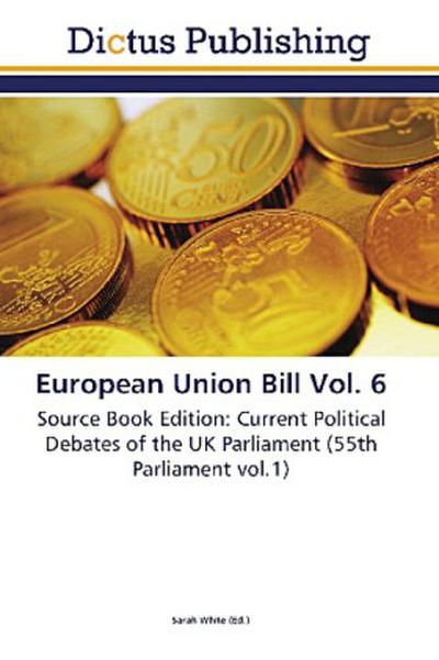 European Union Bill Vol. 6