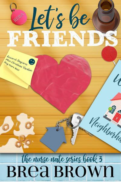 Let’s Be Friends (The Nurse Nate series, #3)