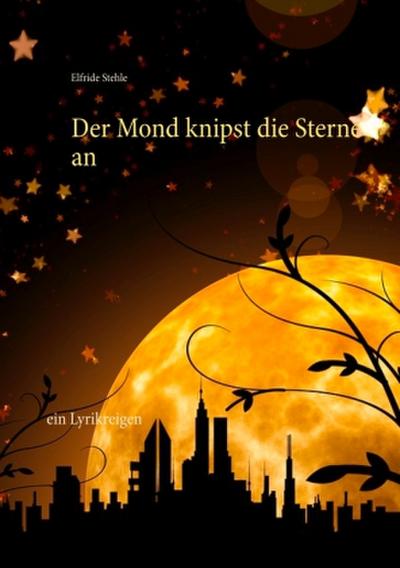 Der Mond knipst die Sterne an