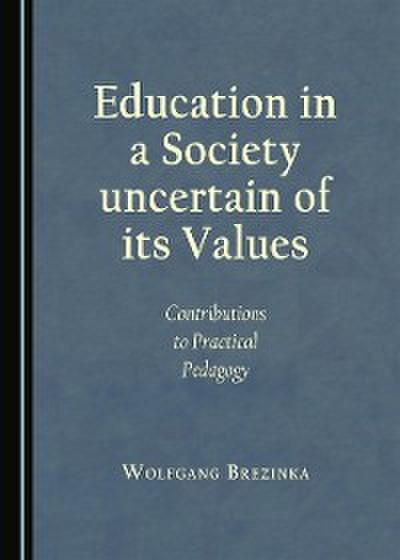 Education in a Society uncertain of its Values
