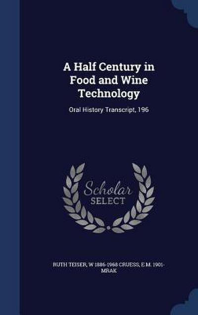 A Half Century in Food and Wine Technology: Oral History Transcript, 196