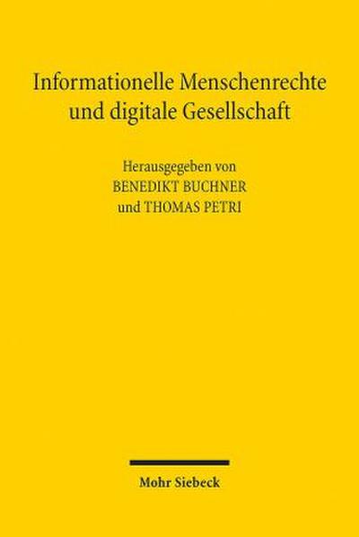 Informationelle Menschenrechte und digitale Gesellschaft