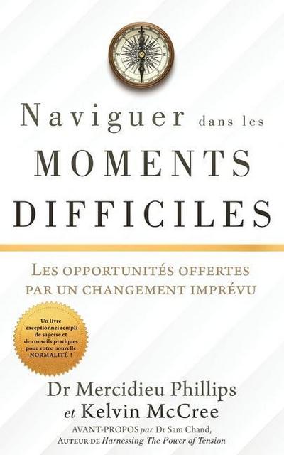 Naviguer Dans Les Moments Difficiles: Les opportunités offertes par un changement imprévu