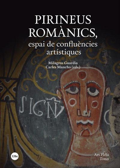 Pirineus romànics, espai de confluències artístiques