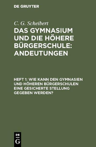 Wie kann den Gymnasien und höheren Bürgerschulen eine gesicherte Stellung gegeben werden?