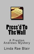 Press’d To The Wall