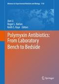 Polymyxin Antibiotics: From Laboratory Bench to Bedside
