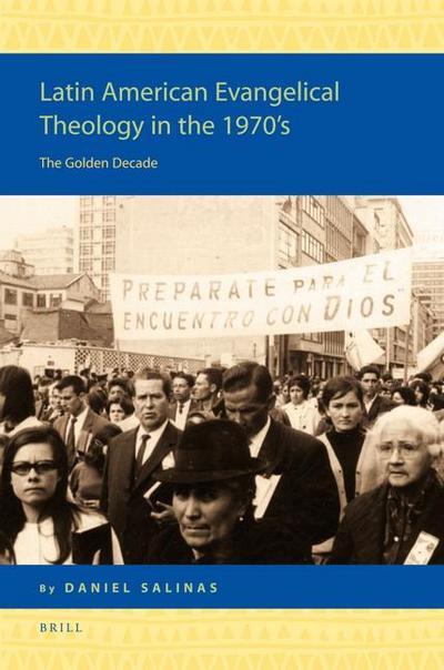 Latin American Evangelical Theology in the 1970’s
