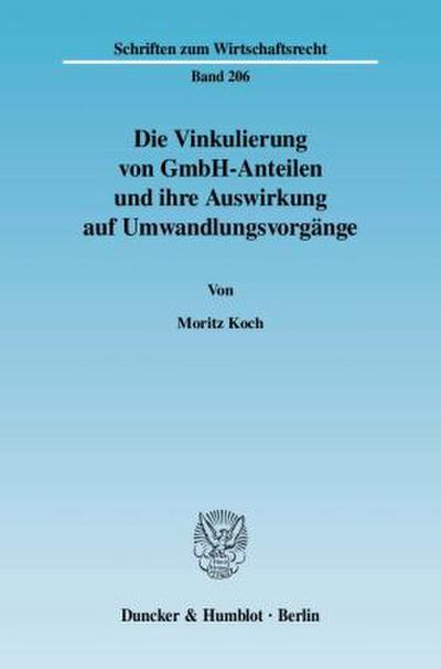 Die Vinkulierung von GmbH-Anteilen und ihre Auswirkung auf Umwandlungsvorgänge.