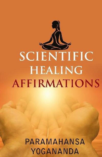 SCIENTIFIC HEALING AFFIRMATIONS
