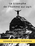 Le triomphe de l’homme qui agit (traduit)