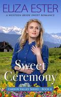 Sweet Ceremony (Carson Valley, #4)
