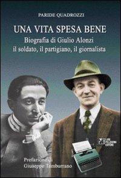 Quadrozzi, P: Una vita spesa bene. Biografia di Giulio Alonz