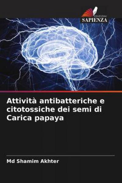 Attività antibatteriche e citotossiche dei semi di Carica papaya