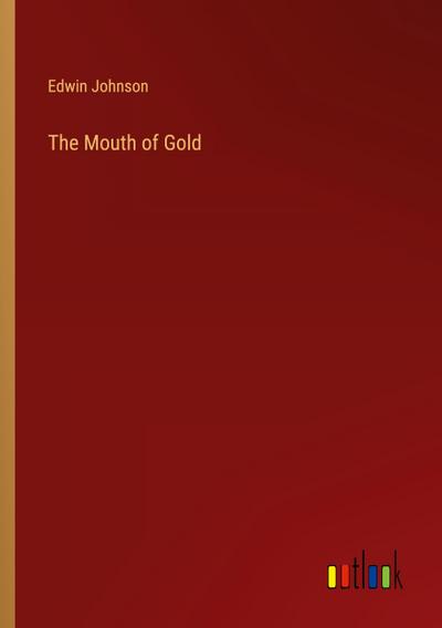 The Mouth of Gold