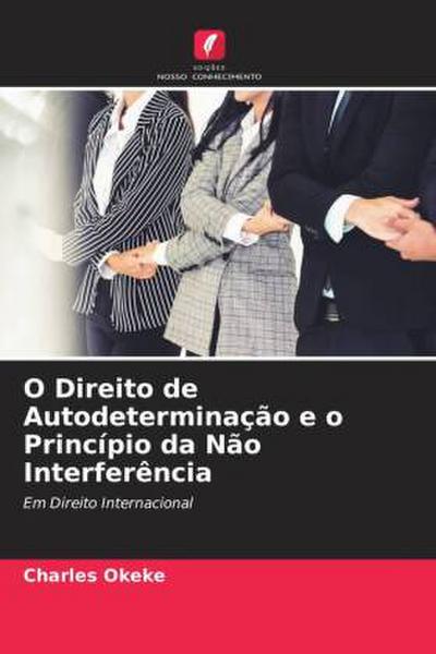 O Direito de Autodeterminação e o Princípio da Não Interferência