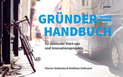 Gründer/innen Handbuch für pastorale Startups und Innovationsprojekte