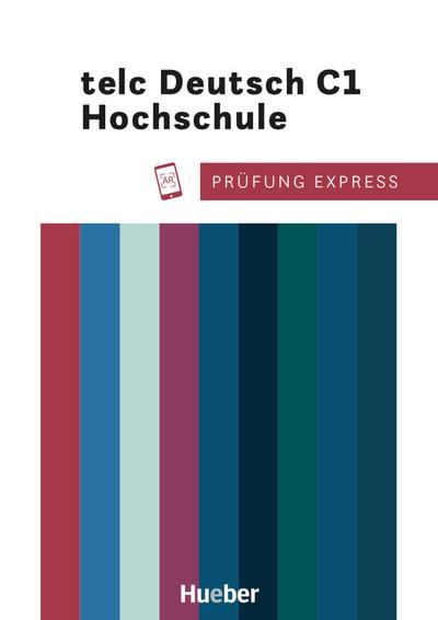 Prüfung Express – telc Deutsch C1 Hochschule: Deutsch als Fremdsprache / Übungsbuch mit Audios online