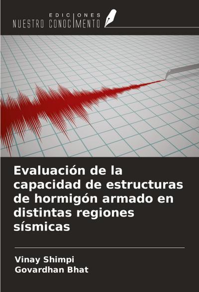 Evaluación de la capacidad de estructuras de hormigón armado en distintas regiones sísmicas