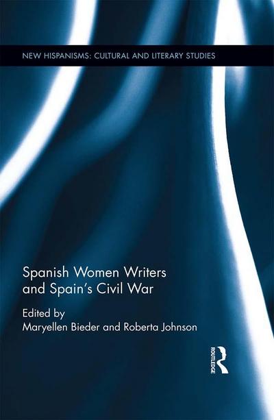 Spanish Women Writers and Spain’s Civil War