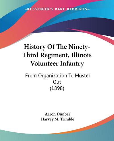 History Of The Ninety-Third Regiment, Illinois Volunteer Infantry