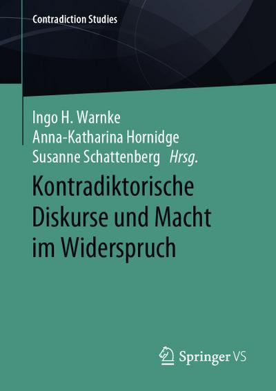 Kontradiktorische Diskurse und Macht im Widerspruch