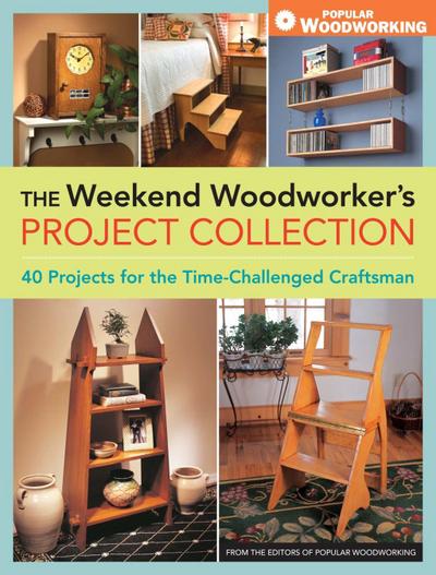 The Weekend Woodworker’s Project Collection