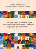 A Constituição Bolivariana de 1999 e a história Constitucional da Venezuela