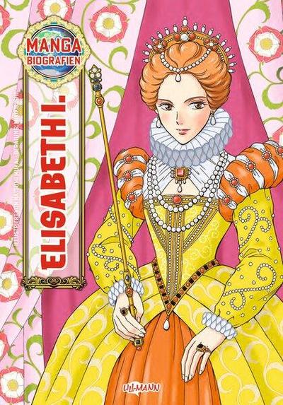 Manga Biografien - Elisabeth I.
