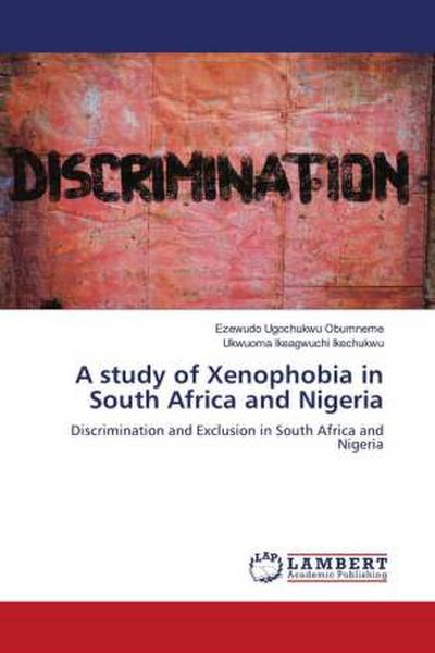 A study of Xenophobia in South Africa and Nigeria