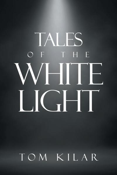 TALES OF THE WHITE LIGHT