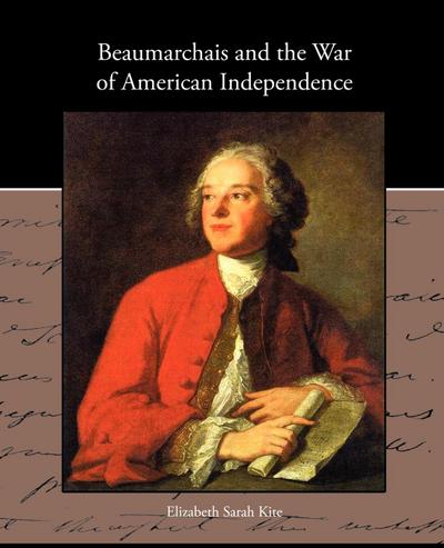 Beaumarchais and the War of American Independence