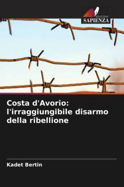 Costa d’Avorio: l’irraggiungibile disarmo della ribellione