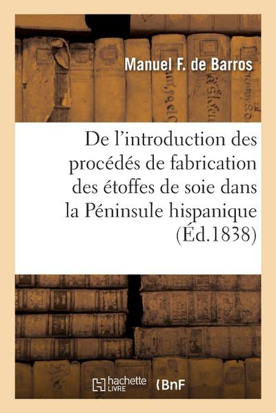 De l’introduction des procédés de fabrication des étoffes de soie dans la Péninsule hispanique