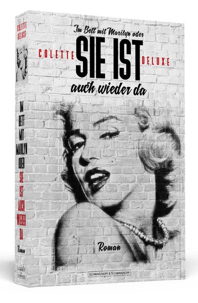 Im Bett mit Marilyn – oder: Sie ist auch wieder da