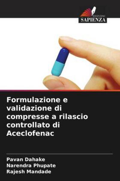 Formulazione e validazione di compresse a rilascio controllato di Aceclofenac