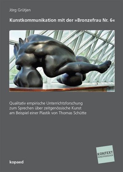 Kunstkommunikation mit der ’Bronzefrau Nr.6’
