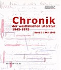 Chronik der westfälischen Literatur 1945-1975 (Band 1 :1945-1960 + Band 2: 1961-1975) (Veröffentlichungen der Literaturkommission für Westfalen): Bd.1: 1945-1960; Bd.2: 1961-1975