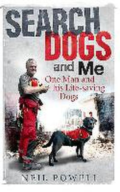 Powell, N: Search Dogs and Me