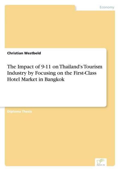 The Impact of 9-11 on Thailand’s Tourism Industry by Focusing on the First-Class Hotel Market in Bangkok