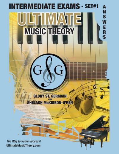 Intermediate Music Theory Exams Set #1 Answer Book - Ultimate Music Theory Exam Series