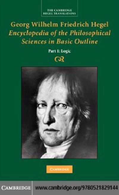 Georg Wilhelm Friedrich Hegel: Encyclopedia of the Philosophical Sciences in Basic Outline, Part 1, Science of Logic