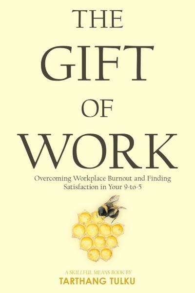 The Gift of Work (Skillful Means)