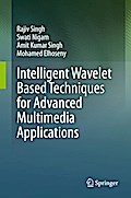 Intelligent Wavelet Based Techniques for Advanced Multimedia Applications