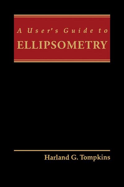 A User’s Guide to Ellipsometry