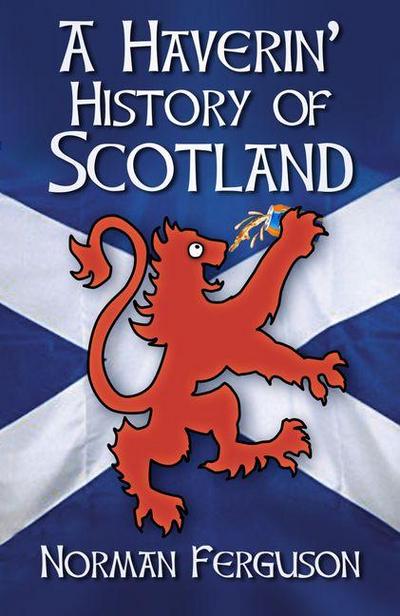 A Haverin’ History of Scotland