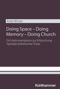 Doing Space - Doing Memory - Doing Church
