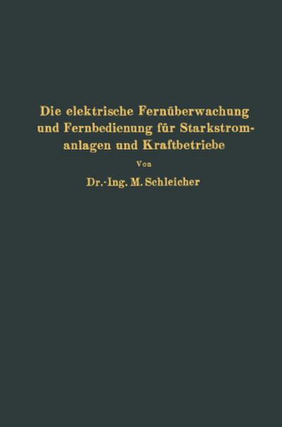 Die elektrische Fernüberwachung und Fernbedienung für Starkstromanlagen und Kraftbetriebe